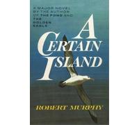 Robert Murphy A Certain Island (Tascabile)