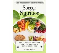 Robert Murphy Soccer Nutrition (Tascabile)