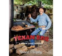 Robert Murphy Texan BBQ (Copertina rigida)