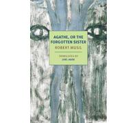 Robert Musil Joel Agee Agathe, or the Forgotten Sister (Tascabile)