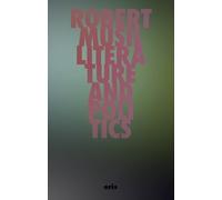 Robert Musil Literature and Politics (Tascabile) Critical Century