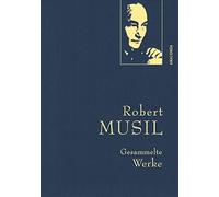 Robert Musil Robert Musil, Gesammelte Werke: Gebunden in fein (Copertina rigida)