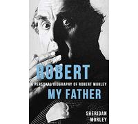 Sheridan Morley Robert My Father (Tascabile)