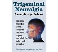 Robert Mymore Trigeminal Neuralgia (Tascabile)