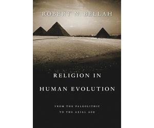 Robert N. Bellah Religion in Human Evolution (Tascabile)