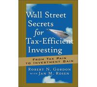 Robert N. Gordo Wall Street Secrets for Tax-Efficient Investi (Copertina rigida)
