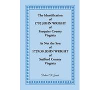 Robert N Grant The Identification of 1792 John Wright of Fauquier Co (Tascabile)