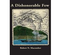 Robert N. Macomber A Dishonorable Few (Copertina rigida) Honor Series
