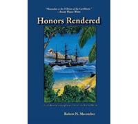 Robert N. Macomber Honors Rendered (Copertina rigida) Honor Series