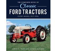 Robert N. Pripps The Complete Book of Classic Ford Tractors (Copertina rigida)