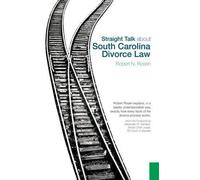 Robert N. Rosen Straight Talk About South Carolina Divorce Law (Tascabile)