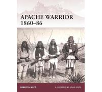 Robert N. Watt Apache Warrior 1860-86 (Tascabile) Warrior
