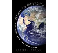 Robert Nadeau Rebirth of the Sacred (Copertina rigida)