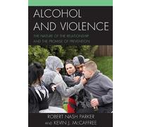 Robert Nash Parker Kevin J. McCaffree Alcohol and Violence (Tascabile)