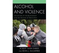 Robert Nash Parker Kevin J. McCaffree Alcohol and Violence (Tascabile)