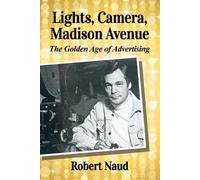 Robert Naud Lights, Camera, Madison Avenue (Tascabile)