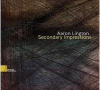 Robert Nelson Aaron Lington: Secondary Impressions (CD) Album