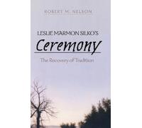 Robert Nelson Leslie Marmon Silko’s «Ceremony» (Copertina rigida)