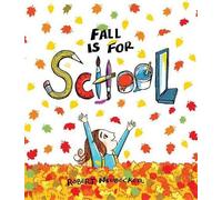 Robert Neubecker Fall Is for School (Copertina rigida)