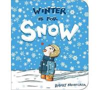 Robert Neubecker Winter is for Snow (Libro di cartone)