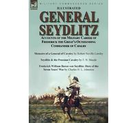 Robert Neville Lawley F N Maude Charles H L Johnsto General Seydlit (Tascabile)