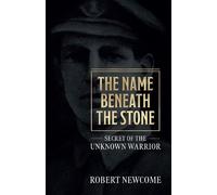 Robert Newcome The Name Beneath The Stone (Tascabile)
