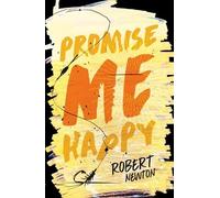 Robert Newton Promise Me Happy (Tascabile)