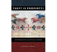 Robert Nichols Theft Is Property (Copertina rigida) Radical Américas