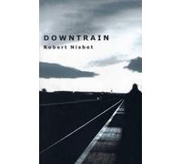 Robert Nisbet Downtrain (Tascabile)