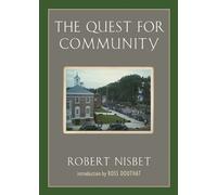 Robert Nisbet The Quest for Community (Tascabile)