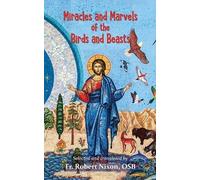 Robert Nixon Miracles and Marvels of the Birds and Beasts (Tascabile)