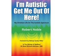 Robert Noble I'm Autistic, Get Me Out of Here (Tascabile)