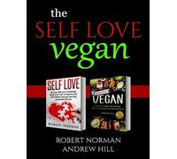 Robert Norman Andrew Hill Self Love, Vegan (Tascabile)