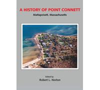 Robert Norton A History of Point Connett (Copertina rigida)