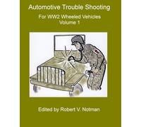 Robert Notman Automotive Trouble Shooting for WW2 Wheeled Vehicles (Tascabile)