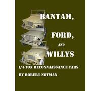 Bantam, Ford and Willys-1/4-Ton Reconnaissance Cars by Notman, Robert