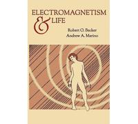 Robert O Becker Andrew A Marino Electromagnetism and Life (Tascabile)