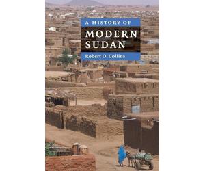 Robert O. Collins A History of Modern Sudan (Tascabile)