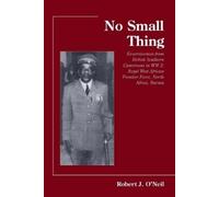 Robert O Neil No Small Thing Ex-servicemen from British Southern Cam (Tascabile)