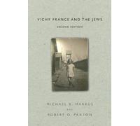 Robert O. Paxton Michael R. Marrus Vichy France and the Jews (Tascabile)