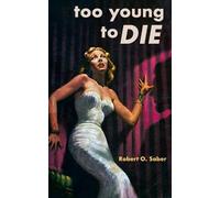 Robert O Saber Too Young to Die (Tascabile)