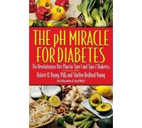 Robert O Young The PH Miracle for Diabetes (Tascabile) PH Miracle