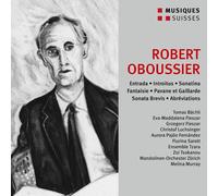 Robert Oboussier Robert Oboussier: Entrada/Introitus/Sonatina/... (CD) Album