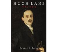 Robert O'Byrne Hugh Lane 1875-1915 (Tascabile)