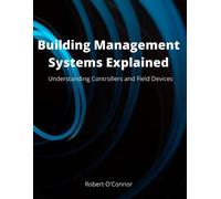 Robert O'Connor Ceng Building Management Systems Explained (Tascabile)