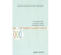 The Theory of Almost Everything: The Standard Model, the Unsung Triumph of Modern Physics