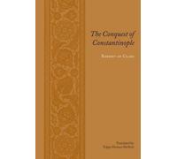 Robert of Clari The Conquest of Constantinople (Copertina rigida)