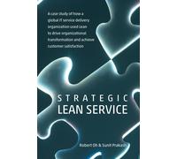 Robert Oh Sunit Strategic Lean Service: A case study of how a global (Tascabile)