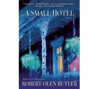 Robert Olen Butler A Small Hotel (Tascabile)