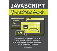 Robert Oliver JavaScript QuickStart Guide (Copertina rigida)